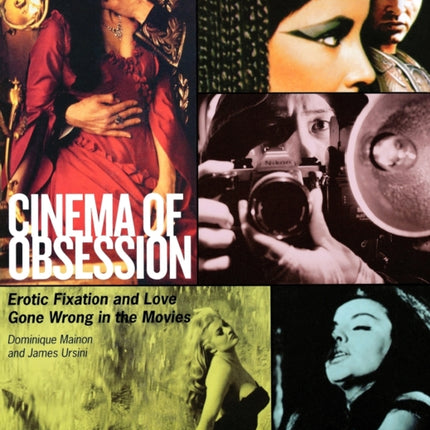 Cinema of Obsession Erotic Fixation and Love Gone