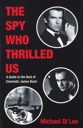 The spy who thrilled us A Guide to the Best of