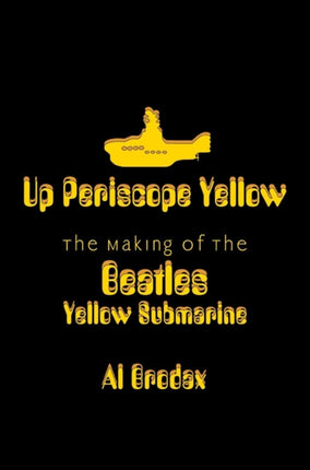 Up Periscope Yellow The Making of The Beatles