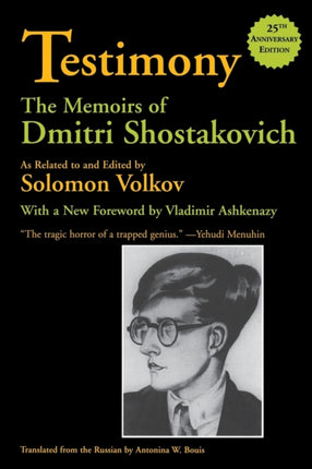Testimony The Memoirs of Dmitri Shostakovich