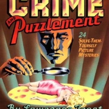 Crime and Puzzlement: 24 Solve-Them-Yourself Mysteries