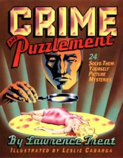 Crime and Puzzlement: 24 Solve-Them-Yourself Mysteries