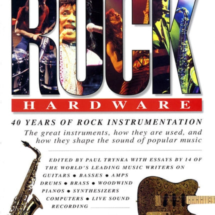 Rock Hardware 40 Years of Rock Instrumentation