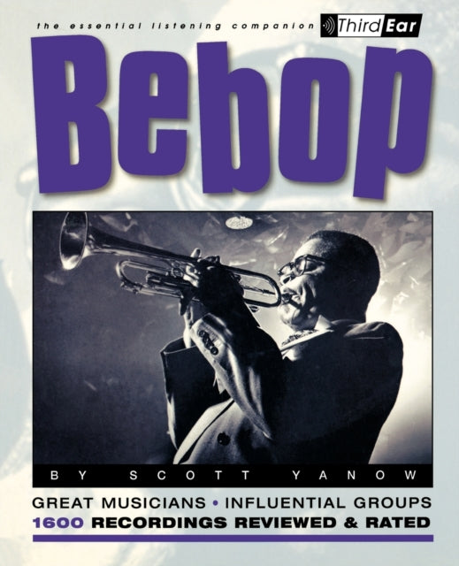 Bebop Third Ear  The Essential Listening