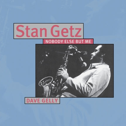Stan Getz Nobody Else but Me