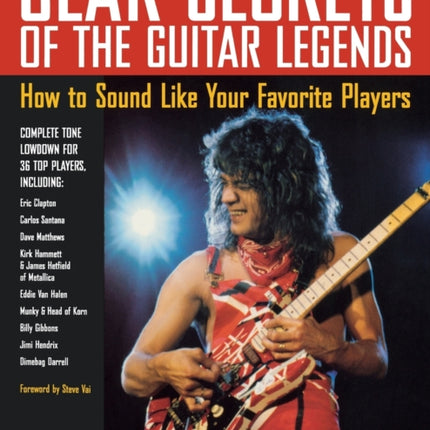 Gear Secrets of the Guitar Legends How to Sound