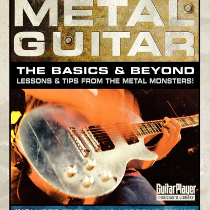 How to Play Metal Guitar The Basics and Beyond