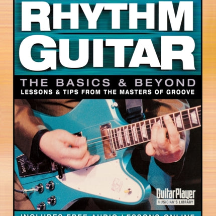 How to Play Rhythm Guitar The Basics and Beyond