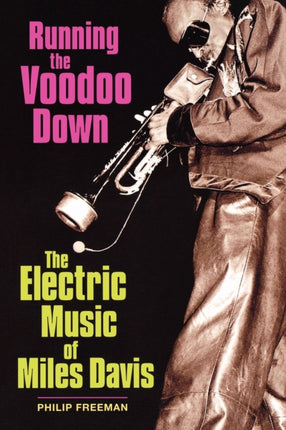Running the Voodoo Down The Electric Music of