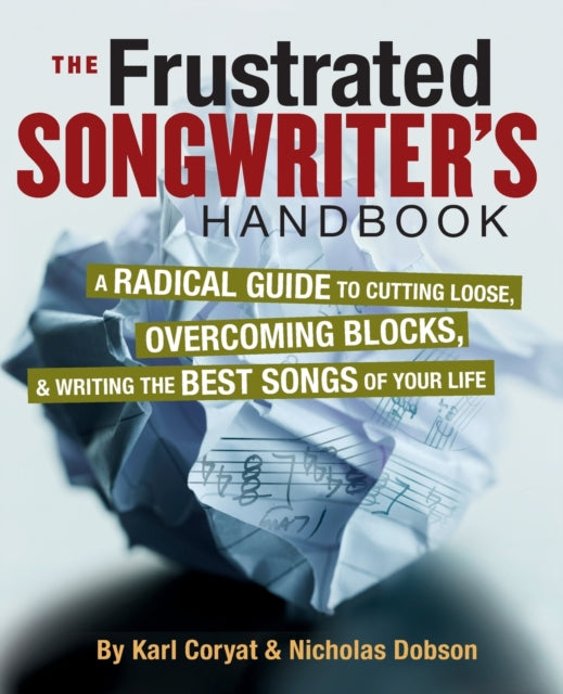 The Frustrated Songwriters Handbook A Radical