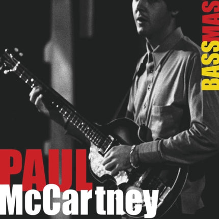 Paul McCartney: Bass Master: Playing the Great Beatles Basslines