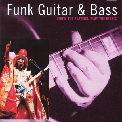 Funk Guitar and Bass Know the Players Play the Music Fretmaster