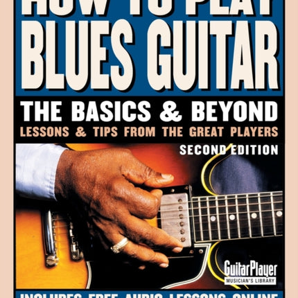 How To Play Blues Guitar The Basics  Beyond