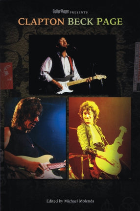 Guitar Player Presents Clapton, Beck, Page