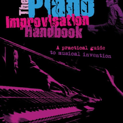 The Piano Improvisation Handbook