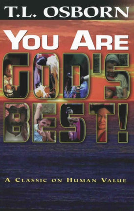 You Are Gods Best A Classic on Human Value