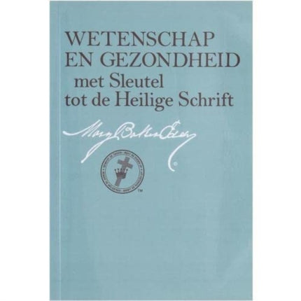 Wettenschap en Gezondheidatan met Sleutel tot de Heilige: Science & Health Dutch