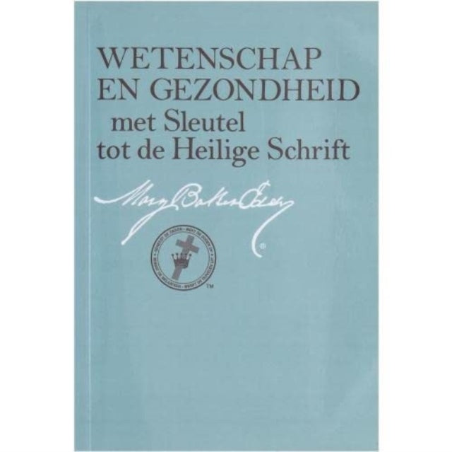 Wettenschap en Gezondheidatan met Sleutel tot de Heilige: Science & Health Dutch