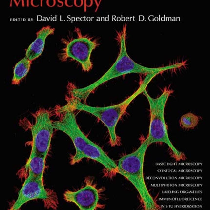 Basic Methods in Microscopy: Protocols and Concepts from "Cells: a Laboratory Manual"