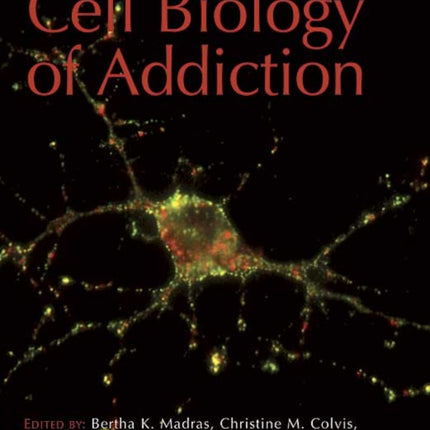 Cell Biology of Addiction