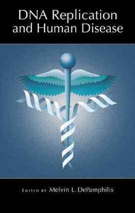 DNA Replication and Human Disease