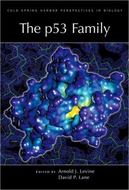 The P53 Family: A Subject Collection from Cold Spring Harbor Perspectives in Biology