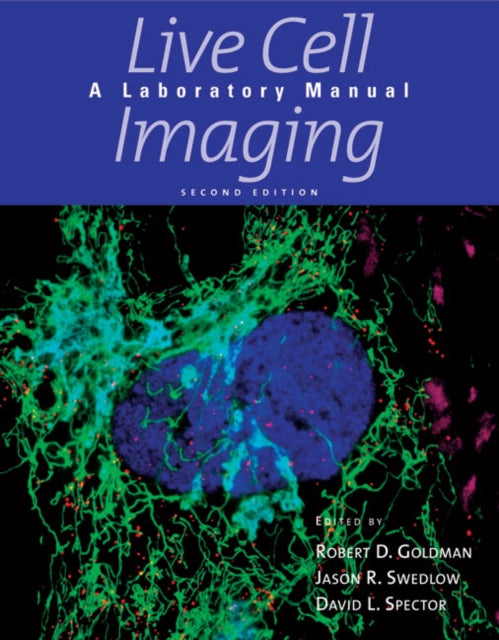 Live Cell Imaging: A Laboratory Manual