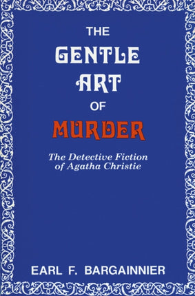 The Gentle Art of Murder  The Detective Fiction