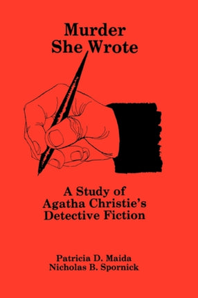 Murder She Wrote  A Study of Agatha Christies