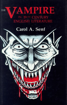 The Vampire in NineteenthCentury English Literature