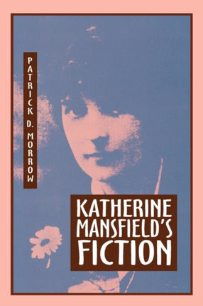 Katherine Mansfields Fiction
