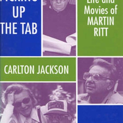 Martin Ritt the Life and Movies