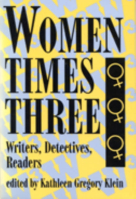 Women Times Three  Writers Detectives Readers