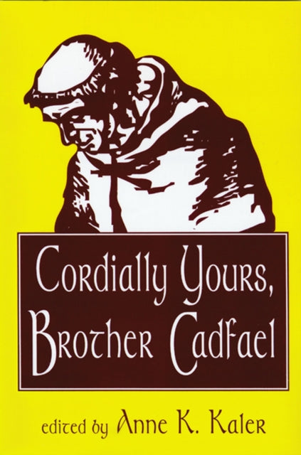 Cordially Yours Brother Cadfael