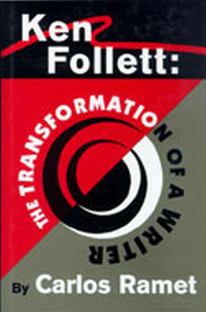 Ken Follett the Transformation of a Writer