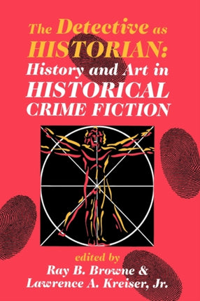 The Detective as Historian  History and Art in Historical Crime Fiction