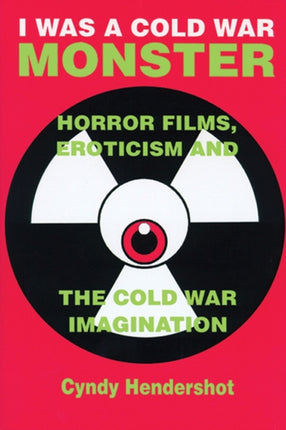 I Was a Cold War Monster  Horror Films Eroticism