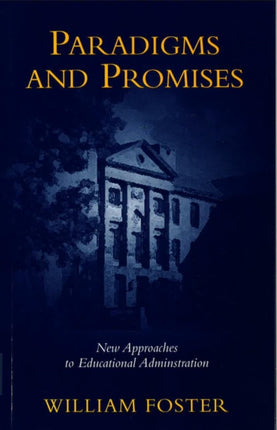 Paradigms and Promises New Approaches to