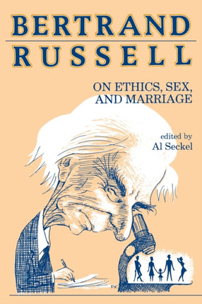 Bertrand Russell on Ethics Sex and Marriage