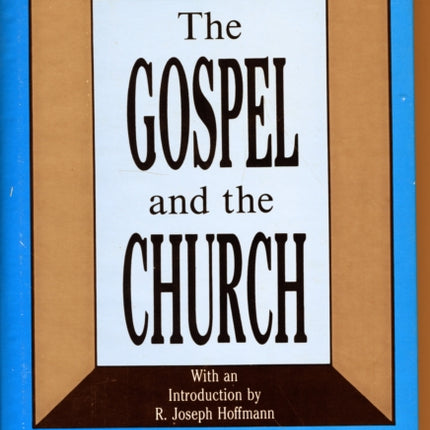 Gospel and the Church Classics of Biblical