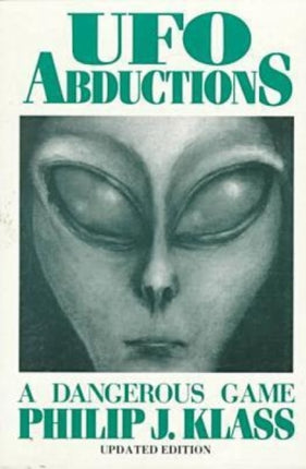 UFO Abductions A Dangerous Game