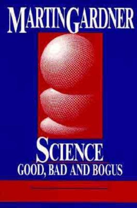 Science Good Bad and Bogus