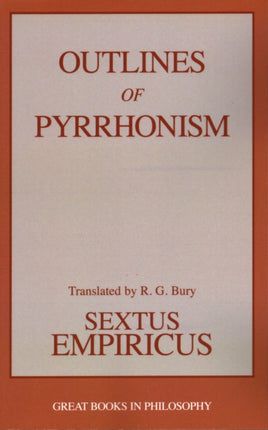 Outlines of Pyrrhonism Great Books in Philosophy