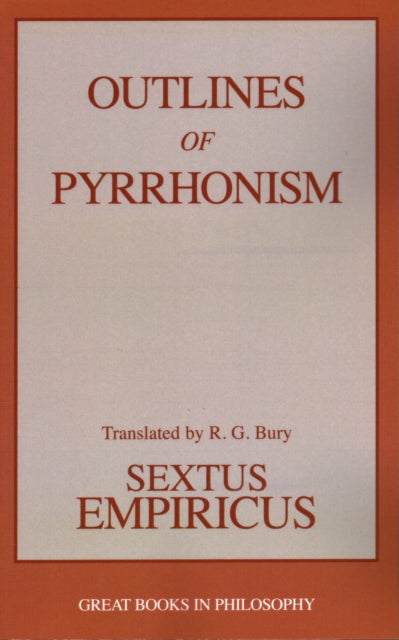 Outlines of Pyrrhonism Great Books in Philosophy