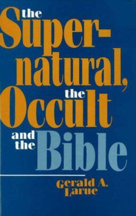 Supernatural the Occult and the Bible