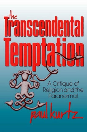 The Transcendental Temptation A Critique of