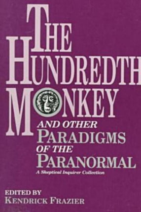 The Hundredth Monkey And Other Paradigms of the