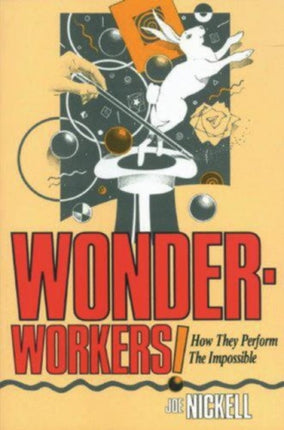 WonderWorkers How They Perform the Impossible