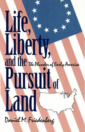 Life Liberty and the Pursuit of Land