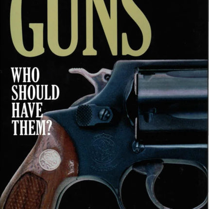 Guns Who Should Have Them